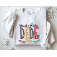 Blessed To Be Called Dede Colorful Grandma Sweatshirt