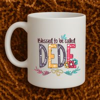 Blessed To Be Called Dede Colorful Grandma Mug