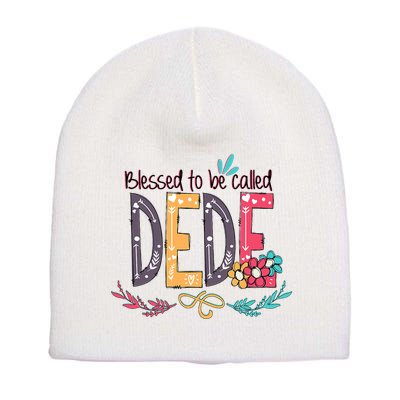 Blessed To Be Called Dede Colorful Grandma Short Acrylic Beanie
