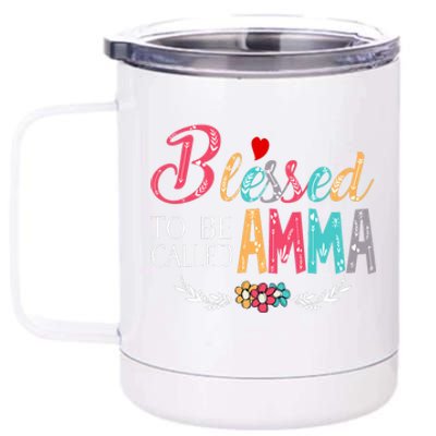 Blessed To Be Called Amma Colorful Art Mothers Day 12 oz Stainless Steel Tumbler Cup