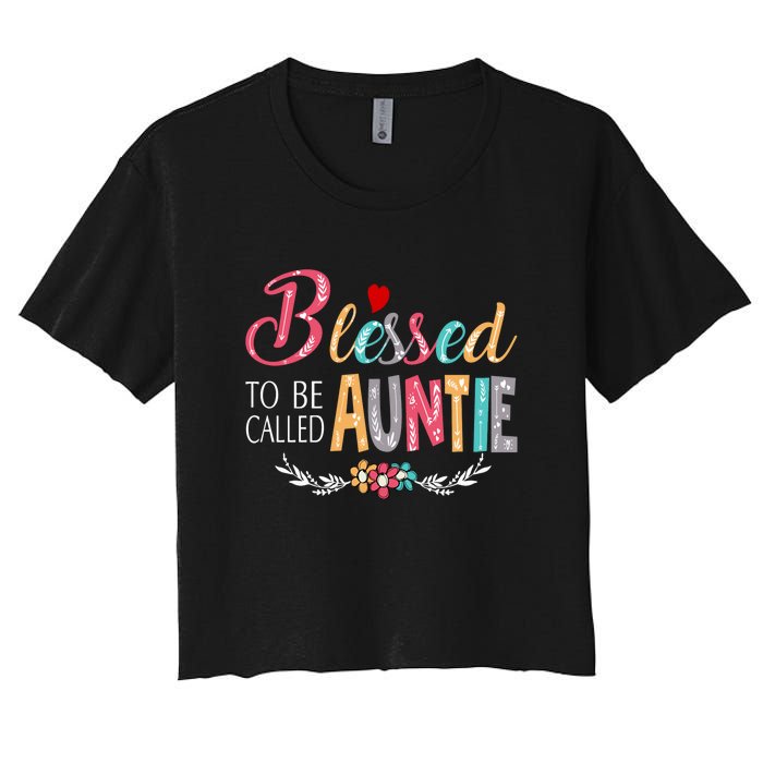 Blessed To Be Called Auntie Colorful Art MotherS Day Women's Crop Top Tee