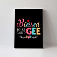 Blessed To Be Called Gee Colorful Art Canvas