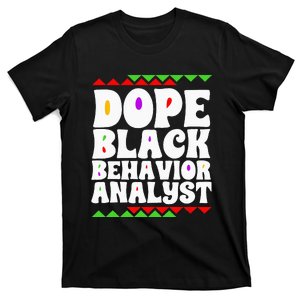 Behavior Technician BCBA ABA Dope Black Behavior Analyst T-Shirt