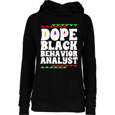 Behavior Technician BCBA ABA Dope Black Behavior Analyst Womens Funnel Neck Pullover Hood