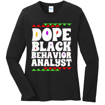 Behavior Technician BCBA ABA Dope Black Behavior Analyst Ladies Long Sleeve Shirt