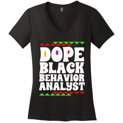 Behavior Technician BCBA ABA Dope Black Behavior Analyst Women's V-Neck T-Shirt