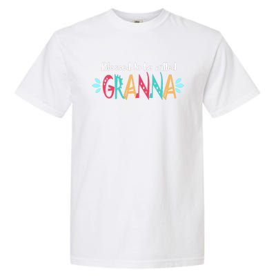 Blessed To Be Called Granna Garment-Dyed Heavyweight T-Shirt