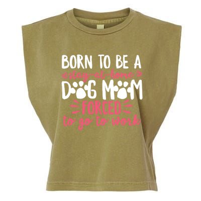 Born To Be A Stay At Home Dog Mom Mama Humor Pink Gift Garment-Dyed Women's Muscle Tee