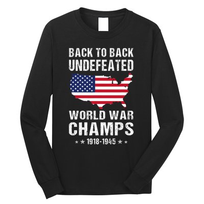 Back To Back Undefeated World War Champs American Patriotic Long Sleeve Shirt