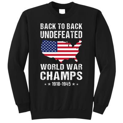 Back To Back Undefeated World War Champs American Patriotic Sweatshirt