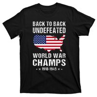 Back To Back Undefeated World War Champs American Patriotic T-Shirt