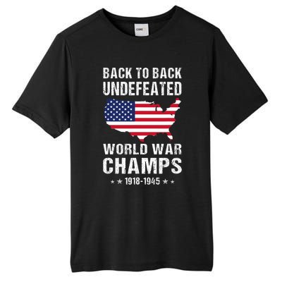 Back To Back Undefeated World War Champs American Patriotic Tall Fusion ChromaSoft Performance T-Shirt