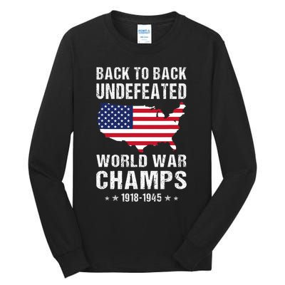 Back To Back Undefeated World War Champs American Patriotic Tall Long Sleeve T-Shirt