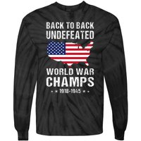 Back To Back Undefeated World War Champs American Patriotic Tie-Dye Long Sleeve Shirt