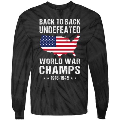 Back To Back Undefeated World War Champs American Patriotic Tie-Dye Long Sleeve Shirt