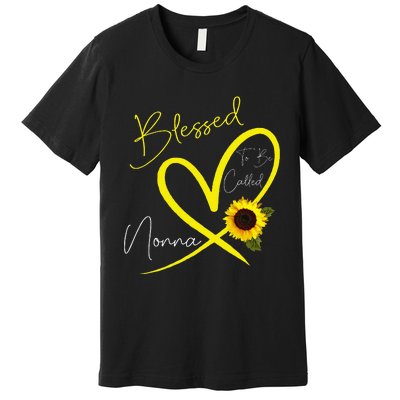 Blessed To Be Called Nonna Sunflower Heart Mother's Day Premium T-Shirt