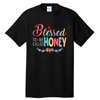 Blessed To Be Called Honey Colorful Art Tall T-Shirt