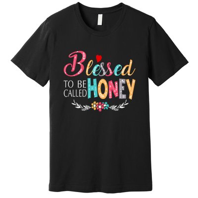 Blessed To Be Called Honey Colorful Art Premium T-Shirt