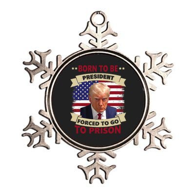 Born To Be President Forced To Go To Prison Funny Trump 2024 Metallic Star Ornament