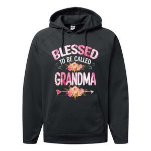 Blessed To Be Called Grandma Mother's Day Mom Grandma Gift Performance Fleece Hoodie