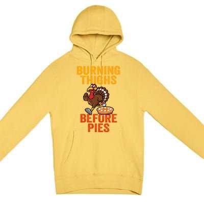 Burning Thighs Before Pies Turkey Trot Costume Gift Premium Pullover Hoodie