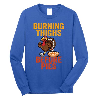 Burning Thighs Before Pies Turkey Trot Costume Gift Long Sleeve Shirt