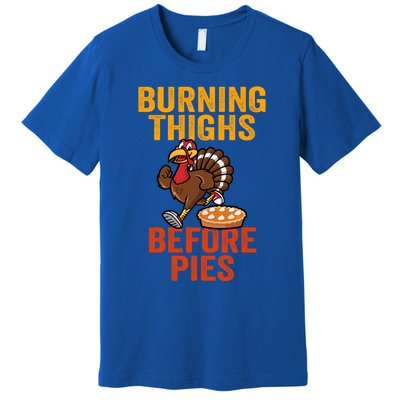 Burning Thighs Before Pies Turkey Trot Costume Gift Premium T-Shirt