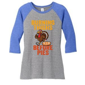 Burning Thighs Before Pies Turkey Trot Costume Gift Women's Tri-Blend 3/4-Sleeve Raglan Shirt