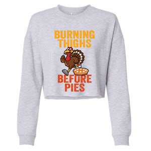 Burning Thighs Before Pies Turkey Trot Costume Gift Cropped Pullover Crew