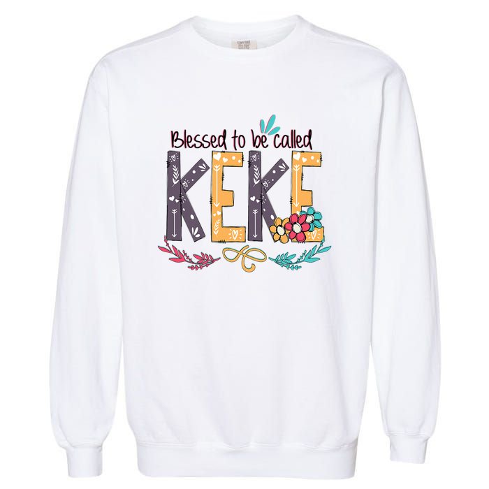 Blessed To Be Called Keke Colorful Grandma Garment-Dyed Sweatshirt