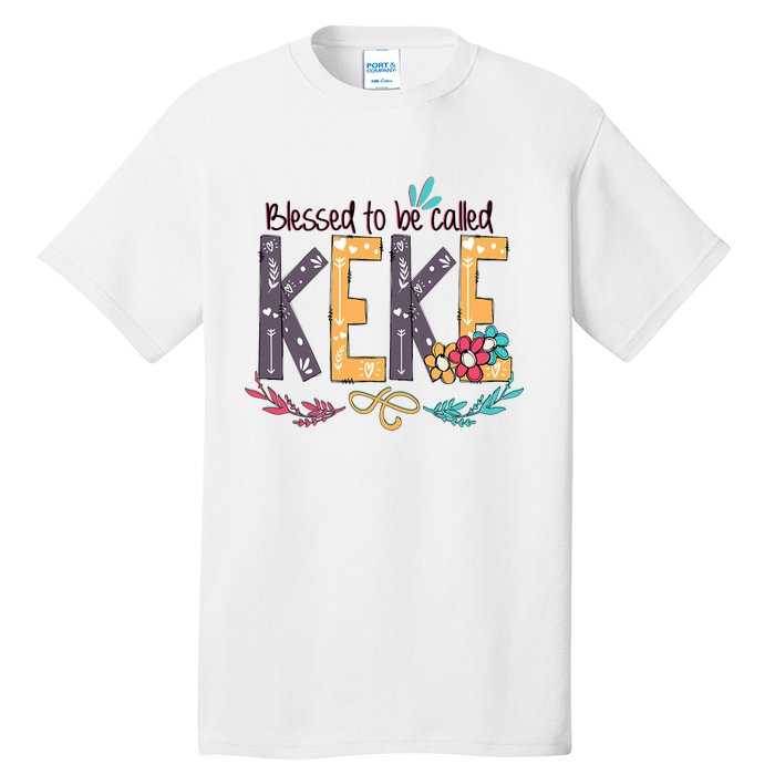 Blessed To Be Called Keke Colorful Grandma Tall T-Shirt