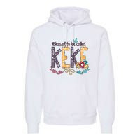 Blessed To Be Called Keke Colorful Grandma Premium Hoodie