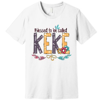 Blessed To Be Called Keke Colorful Grandma Premium T-Shirt