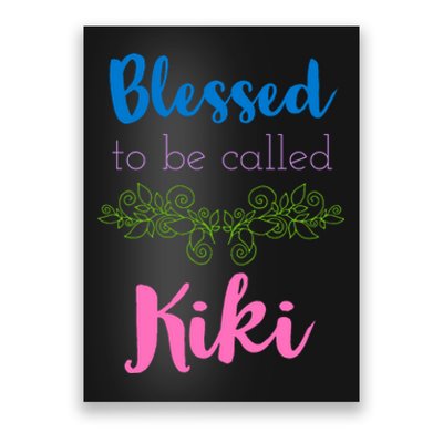 Blessed To Be Called Kiki MotherS Day Poster