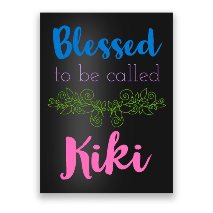 Blessed To Be Called Kiki MotherS Day Poster