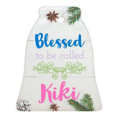 Blessed To Be Called Kiki MotherS Day Ceramic Bell Ornament