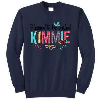 Blessed To Be Called Kimmie Colorful Gifts Tall Sweatshirt