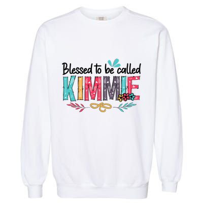 Blessed To Be Called Kimmie Colorful Gifts Garment-Dyed Sweatshirt