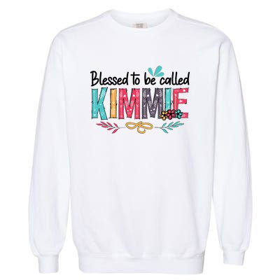 Blessed To Be Called Kimmie Colorful Gifts Garment-Dyed Sweatshirt