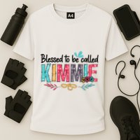 Blessed To Be Called Kimmie Colorful Gifts Performance Shirt