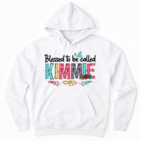 Blessed To Be Called Kimmie Colorful Gifts Hoodie