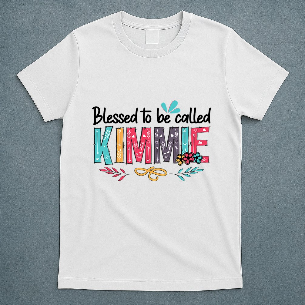 Blessed To Be Called Kimmie Colorful Gifts T-Shirt