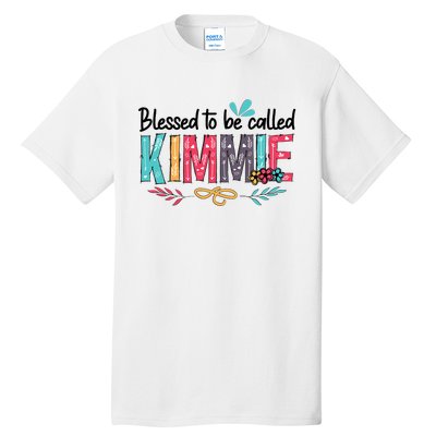 Blessed To Be Called Kimmie Colorful Gifts Tall T-Shirt