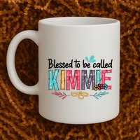 Blessed To Be Called Kimmie Colorful Gifts Mug