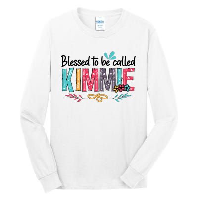 Blessed To Be Called Kimmie Colorful Gifts Tall Long Sleeve T-Shirt