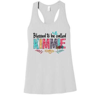 Blessed To Be Called Kimmie Colorful Gifts Women's Racerback Tank