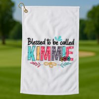 Blessed To Be Called Kimmie Colorful Gifts Golf Towel