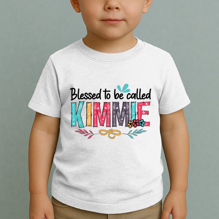 Blessed To Be Called Kimmie Colorful Gifts Toddler T-Shirt