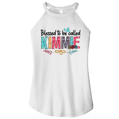 Blessed To Be Called Kimmie Colorful Gifts Women's Perfect Tri Rocker Tank