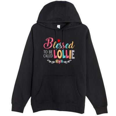Blessed To Be Called Lollie Colorful Art Premium Pullover Hoodie